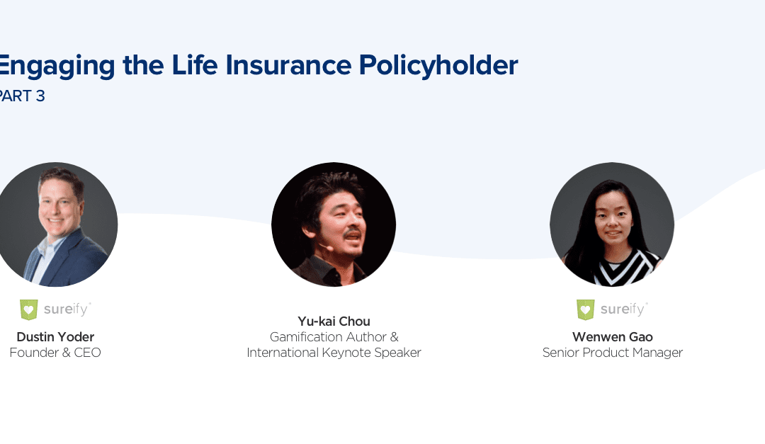 PART 3: ENGAGING THE LIFE INSURANCE POLICYHOLDER